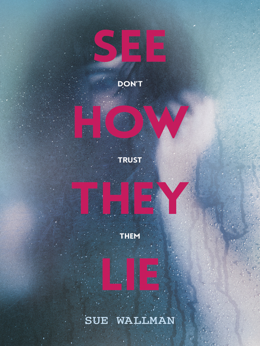 Title details for See How They Lie by Sue Wallman - Wait list